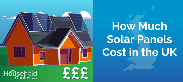 How Much Do Solar Panels In The UK Cost