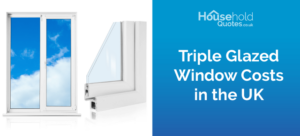 Triple Glazed Windows Cost: Prices In The UK (2024)