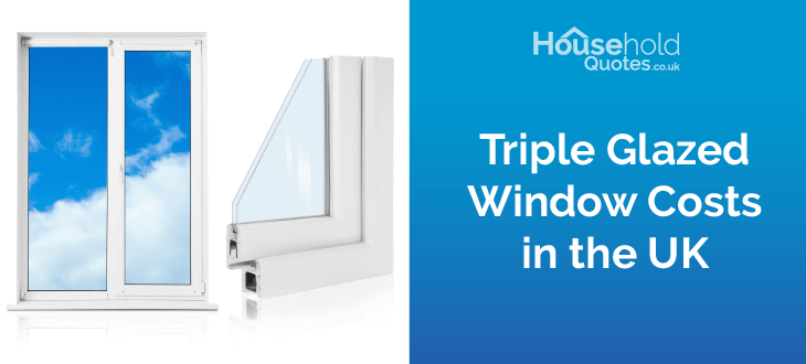 Triple glazed window costs in the UK