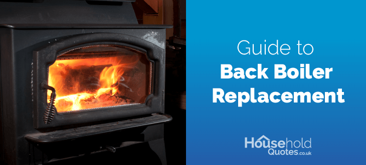 Back boiler replacement