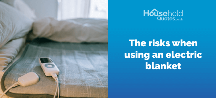 The risks when using an electric blanket