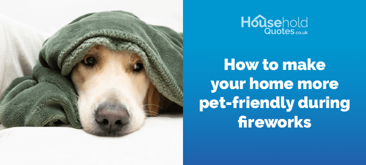 How to make your home more pet-friendly during fireworks